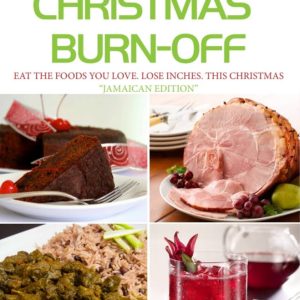 Christmas Burn-Off Nutrition Guide (Eat What You Love, Lose Inches)